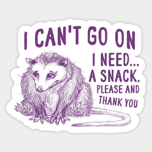 I Can't Go On, Possum T Shirt, Weird Opossum T Shirt, Meme T Shirt, Trash Panda T Shirt, Unisex Sticker by Y2KERA